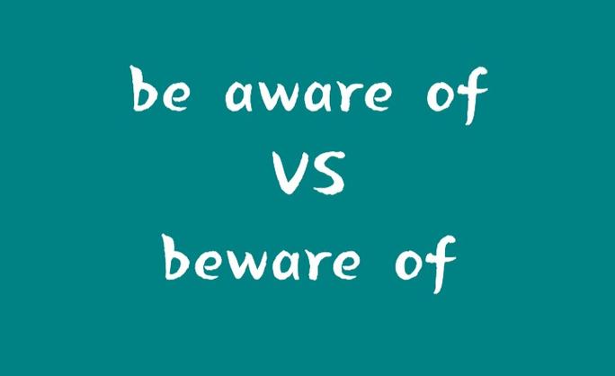 be aware of等于什么