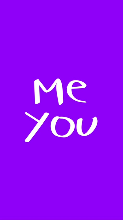 Me You