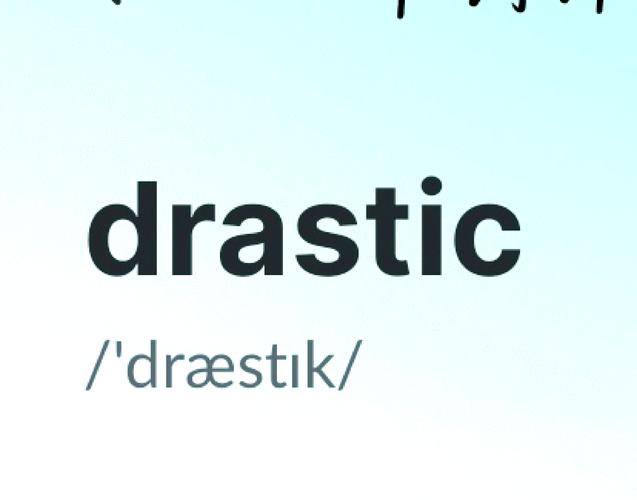 drastic