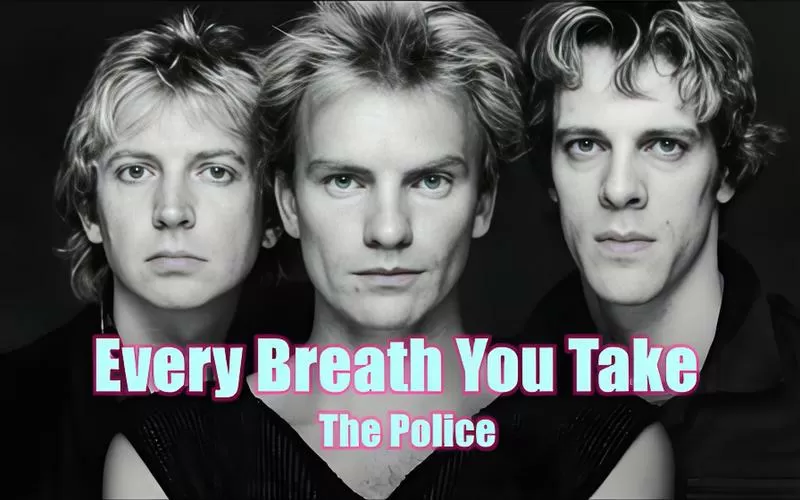 Every Breath You Take